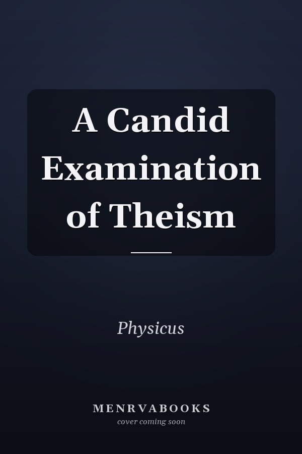 A Candid Examination of Theism