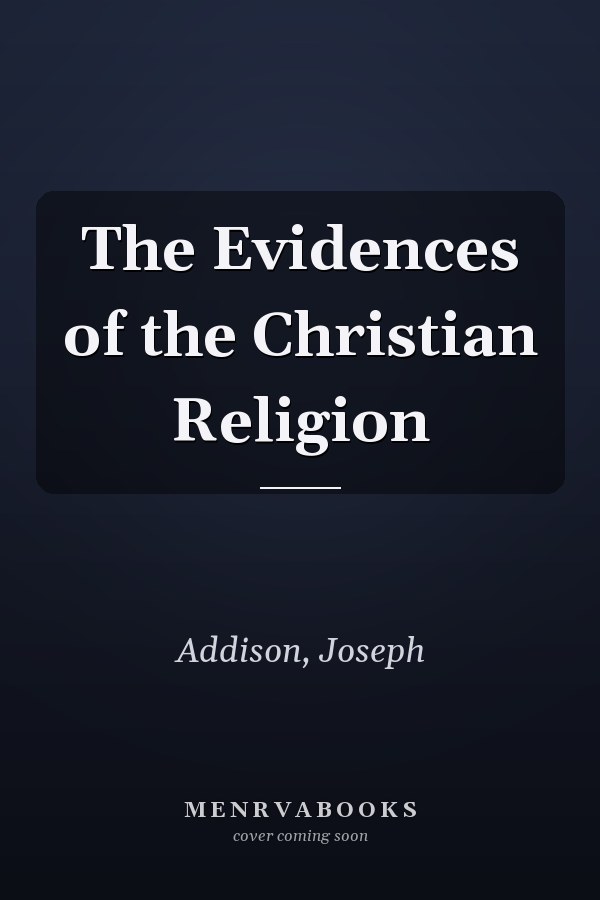 The Evidences of the Christian Religion