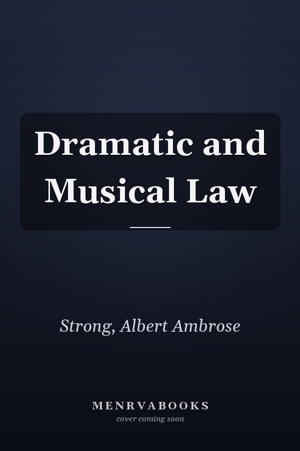 Dramatic and Musical Law