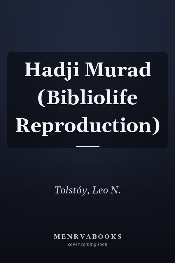 Hadji Murad (Bibliolife Reproduction)