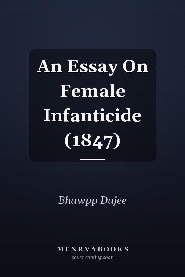 An Essay On Female Infanticide (1847)
