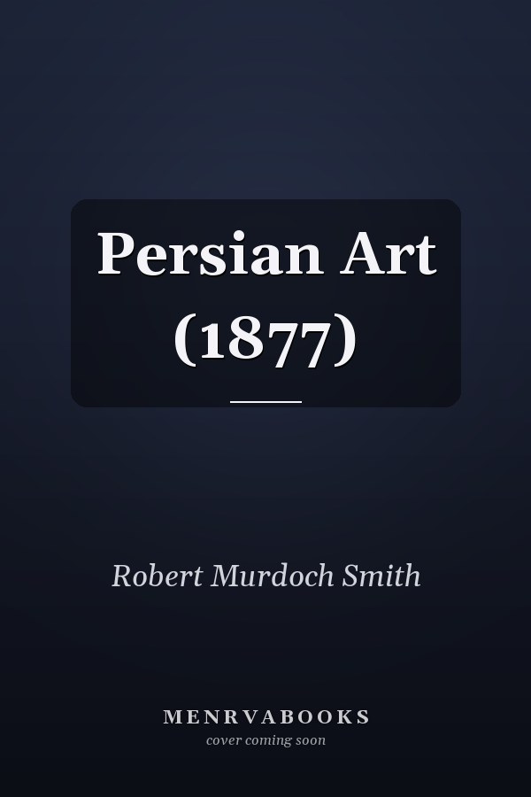 Persian Art (1877)