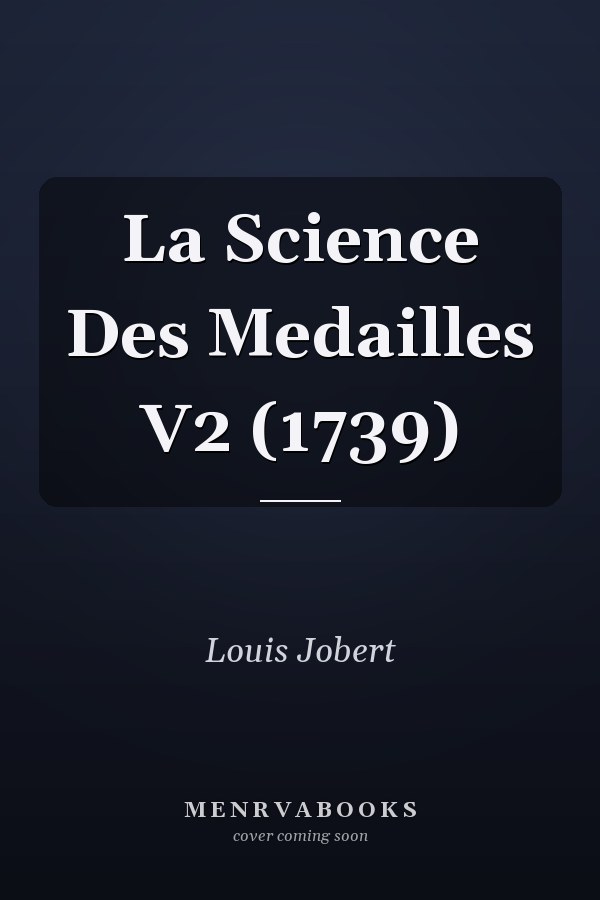 La Science Des Medailles V2 (1739)
