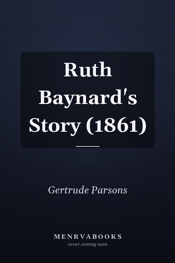 Ruth Baynard's Story (1861)
