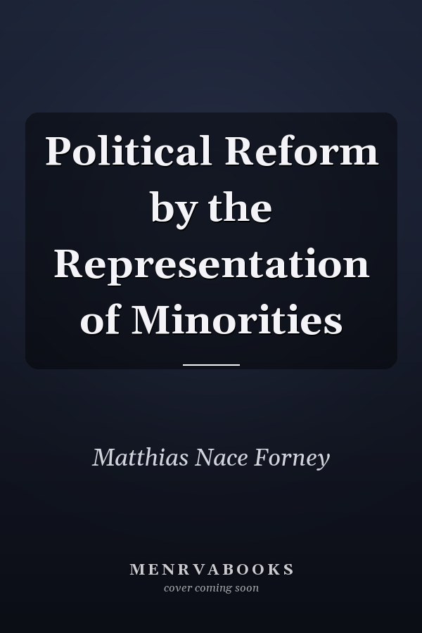 Political Reform by the Representation of Minorities
