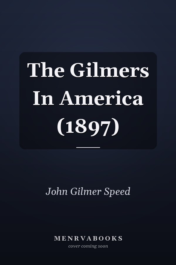 The Gilmers In America (1897)