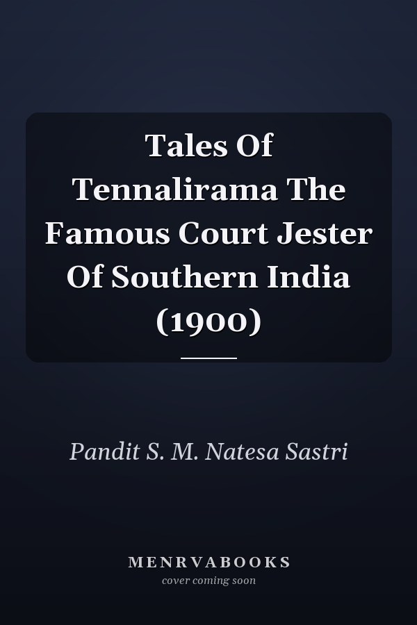 Tales Of Tennalirama The Famous Court Jester Of Southern India (1900)