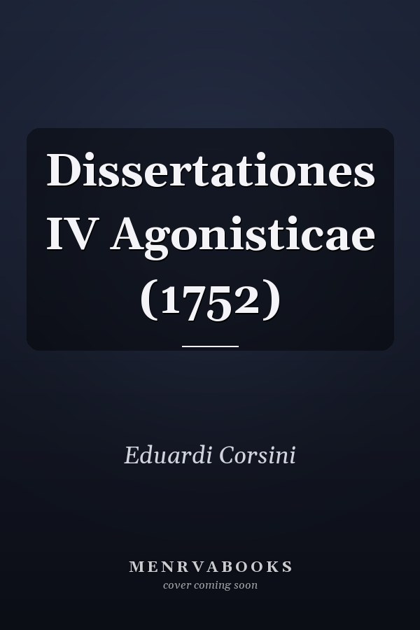 Dissertationes IV Agonisticae (1752)