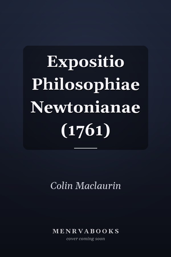 Expositio Philosophiae Newtonianae (1761)