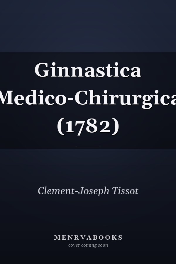 Ginnastica Medico-Chirurgica (1782)