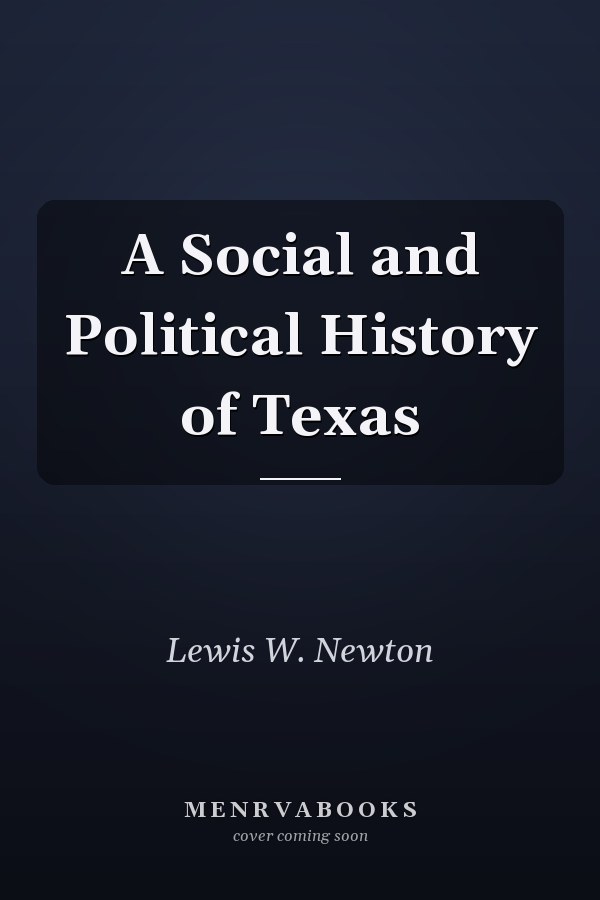 A Social and Political History of Texas