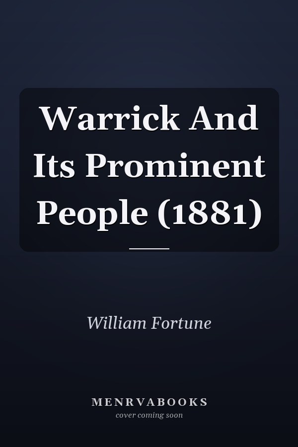 Warrick And Its Prominent People (1881)