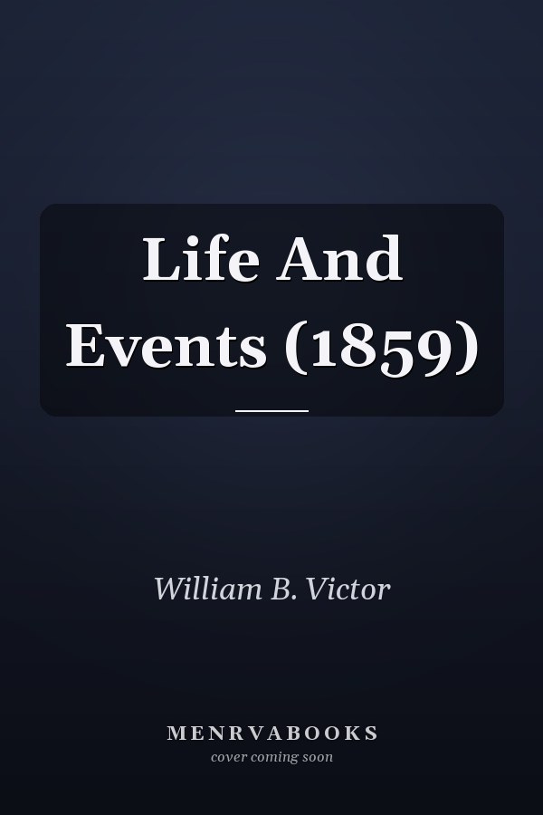 Life And Events (1859)