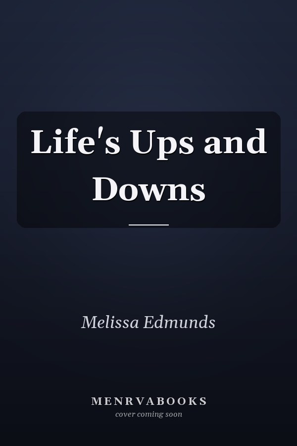Life's Ups and Downs