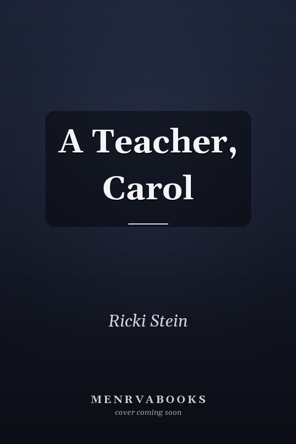 A Teacher, Carol