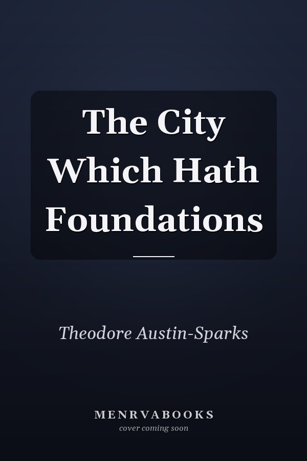 The City Which Hath Foundations