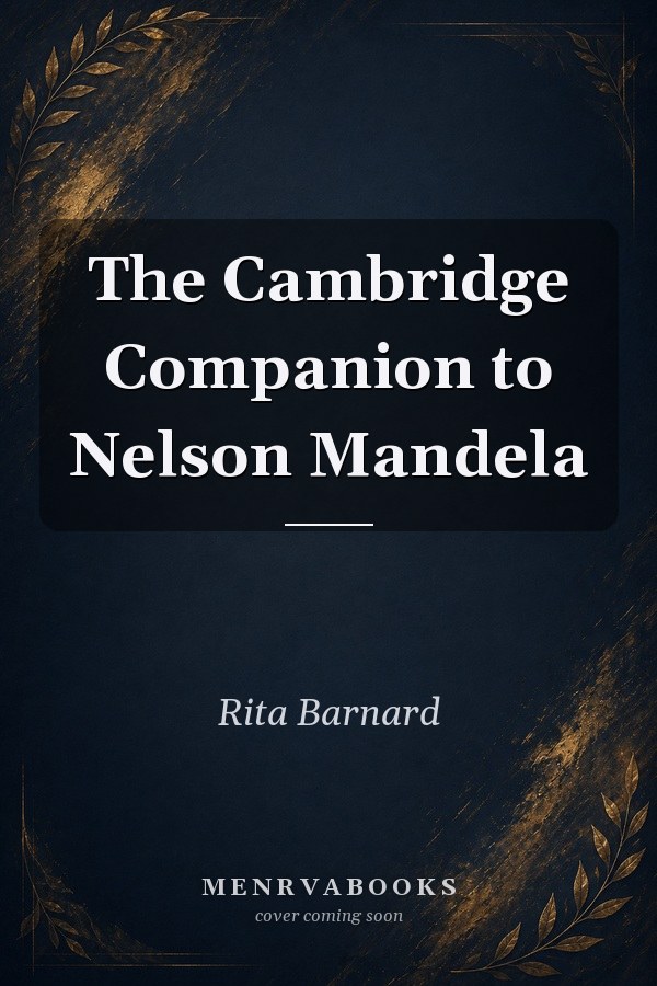 The Cambridge Companion to Nelson Mandela