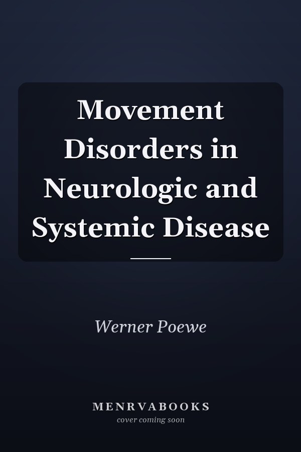 Movement Disorders in Neurologic and Systemic Disease