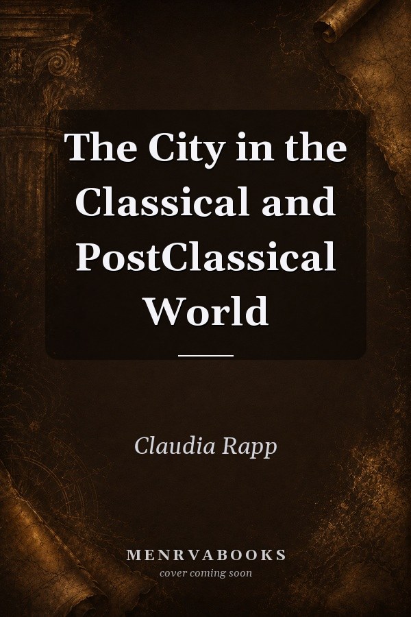 The City in the Classical and PostClassical World