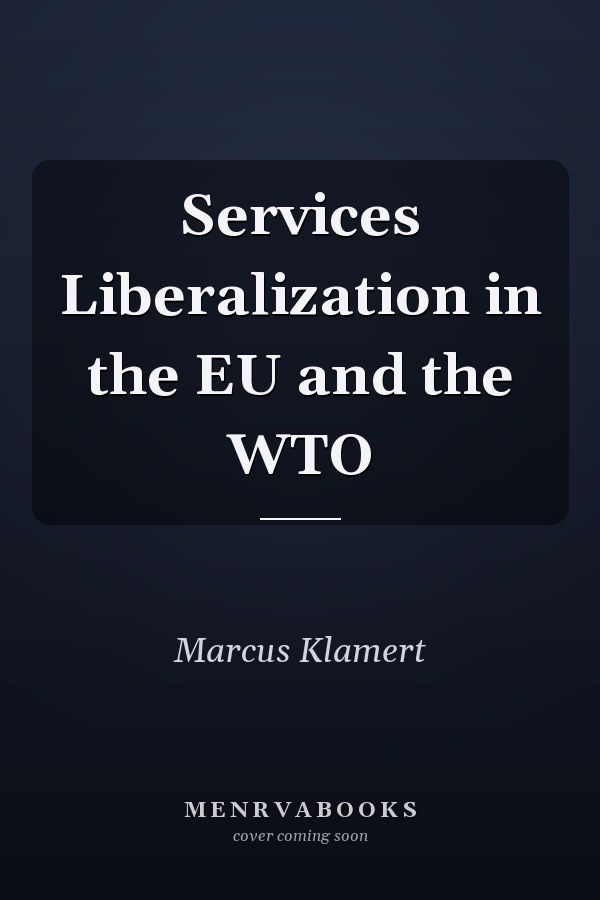 Services Liberalization in the EU and the WTO