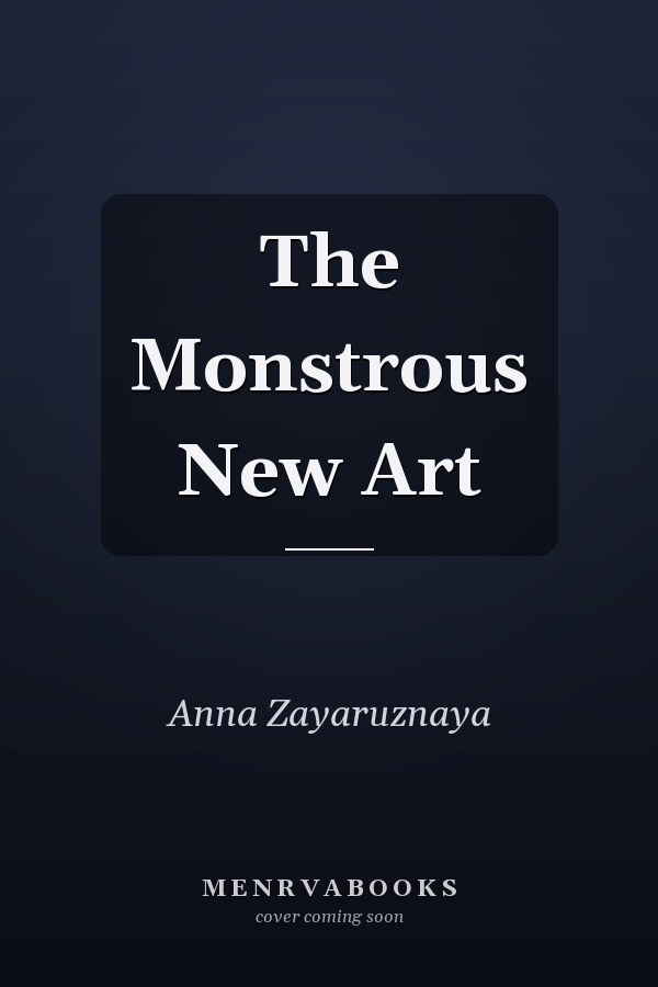 The Monstrous New Art