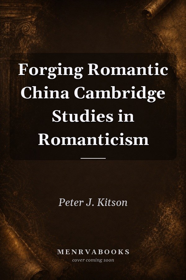 Forging Romantic China