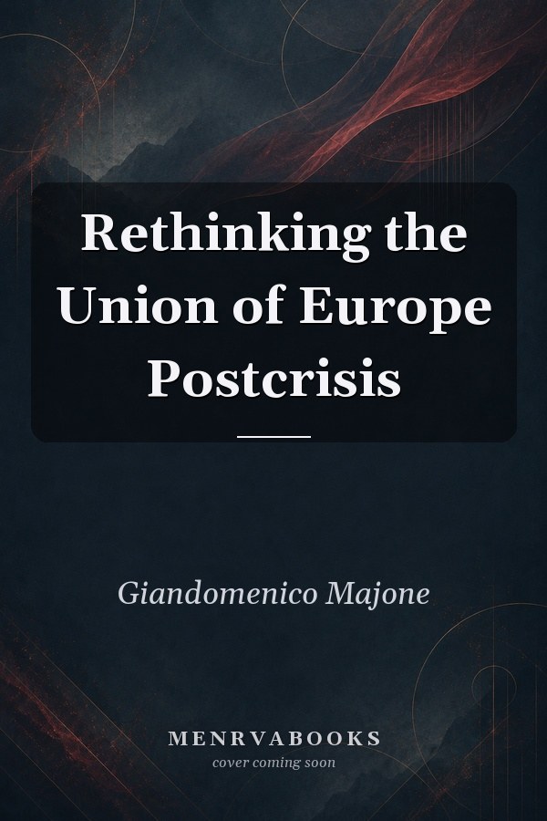 Rethinking the Union of Europe Postcrisis