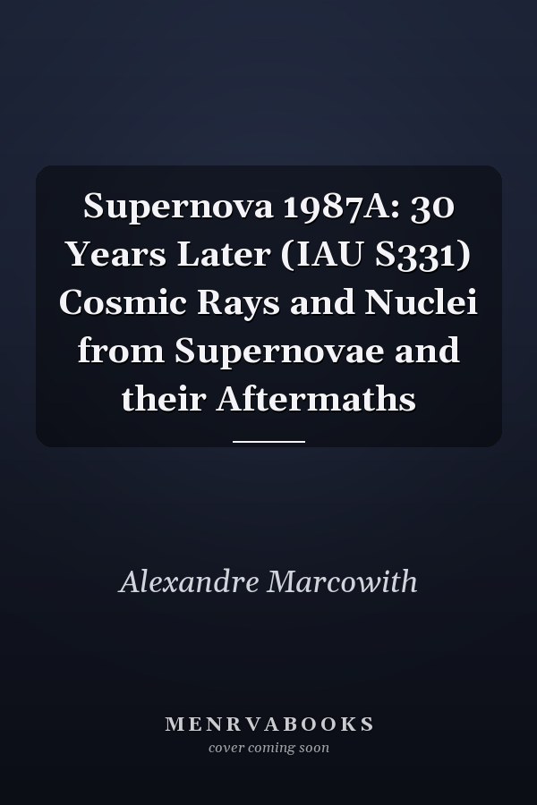 Supernova 1987A: 30 Years Later (IAU S331) Cosmic Rays and Nuclei from Supernovae and their Aftermaths