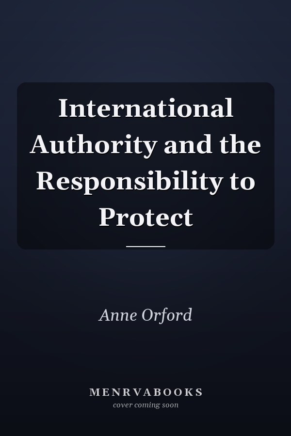 International Authority and the Responsibility to Protect
