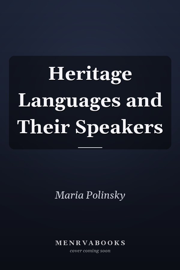 Heritage Languages and Their Speakers