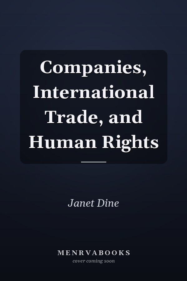 Companies, International Trade, and Human Rights