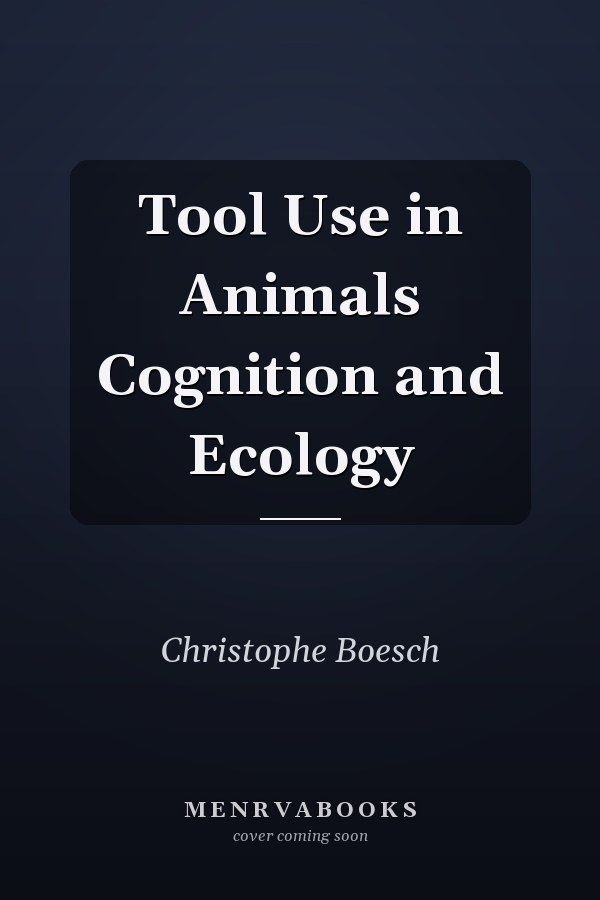 Tool Use in Animals Cognition and Ecology