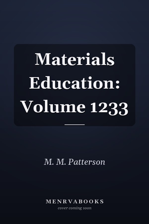 Materials Education: Volume 1233