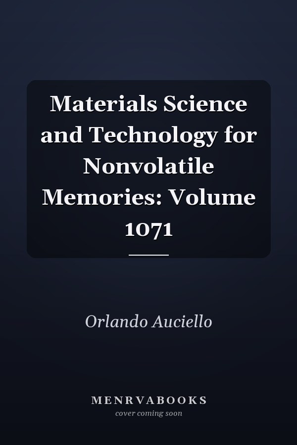 Materials Science and Technology for Nonvolatile Memories: Volume 1071