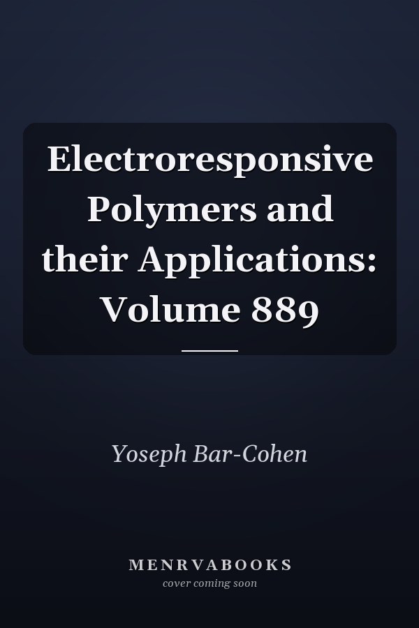 Electroresponsive Polymers and their Applications: Volume 889