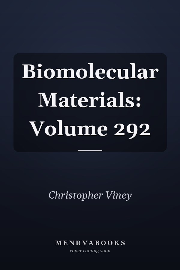 Biomolecular Materials: Volume 292