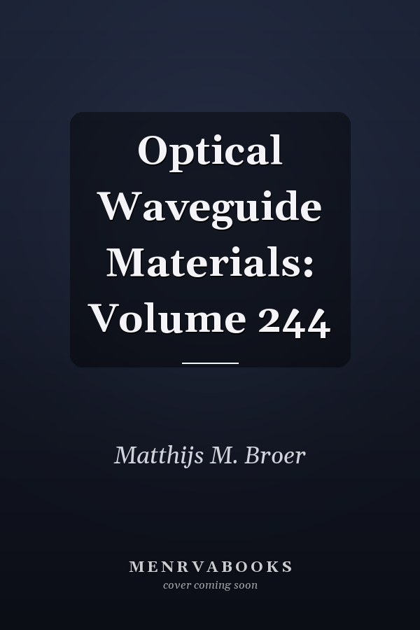 Optical Waveguide Materials: Volume 244