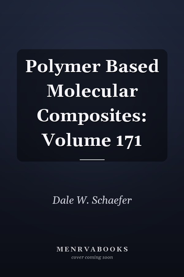 Polymer Based Molecular Composites: Volume 171