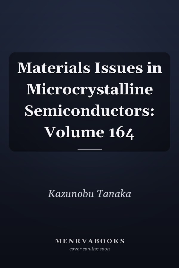 Materials Issues in Microcrystalline Semiconductors: Volume 164