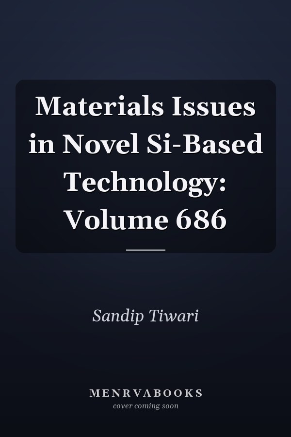 Materials Issues in Novel Si-Based Technology: Volume 686