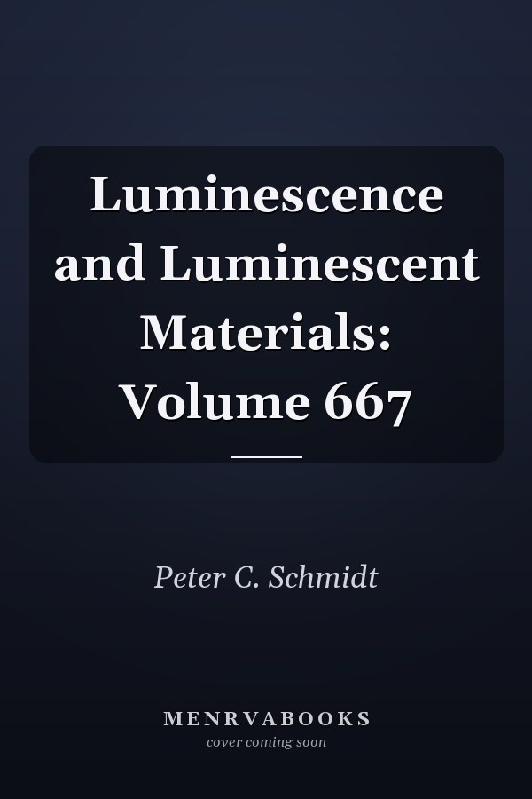 Luminescence and Luminescent Materials: Volume 667