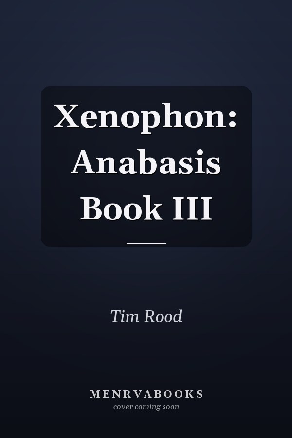 Xenophon: Anabasis Book III