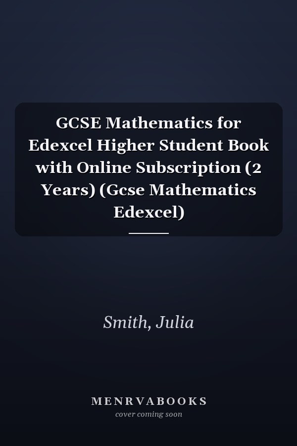 GCSE Mathematics for Edexcel Higher Student Book with Online Subscription (2 Years) (Gcse Mathematics Edexcel)