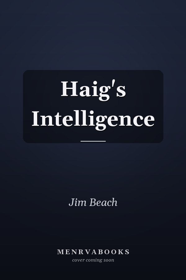 Haig's Intelligence