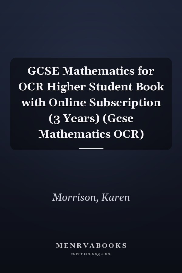 GCSE Mathematics for OCR Higher Student Book with Online Subscription (3 Years) (Gcse Mathematics OCR)