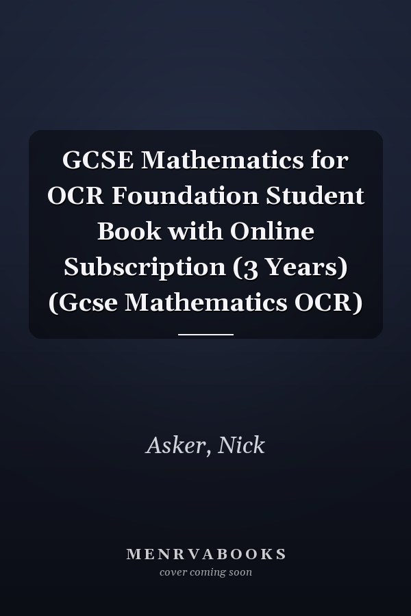GCSE Mathematics for OCR Foundation Student Book with Online Subscription (3 Years) (Gcse Mathematics OCR)