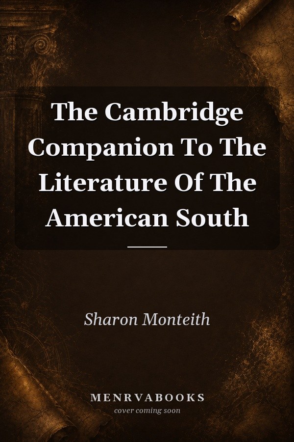 The Cambridge Companion To The Literature Of The American South