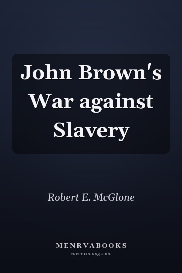 John Brown's War against Slavery