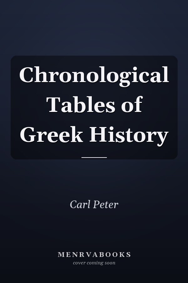 Chronological Tables of Greek History