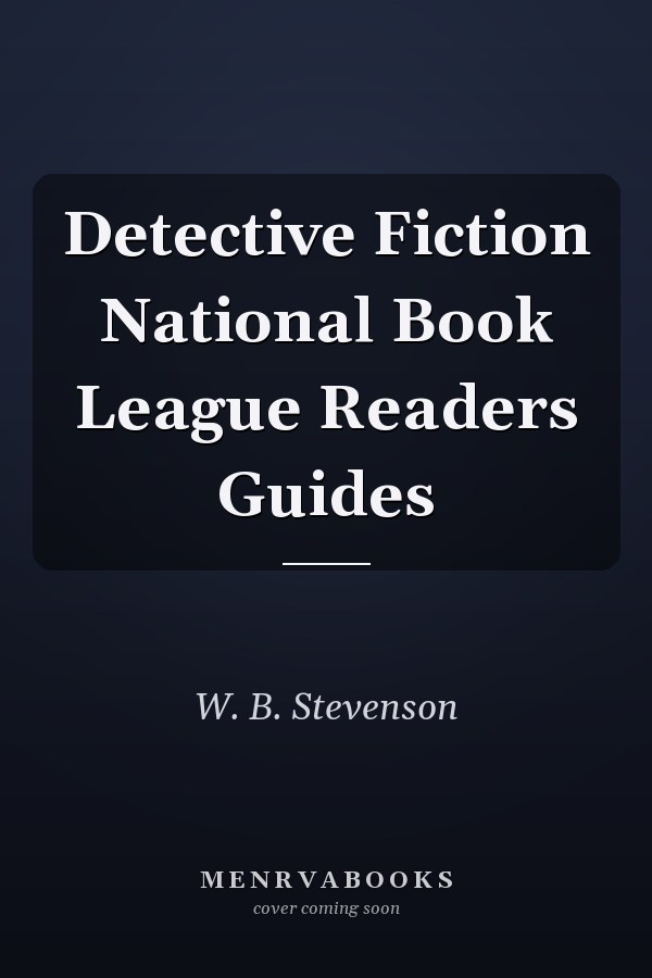 Detective Fiction
            
                National Book League Readers Guides